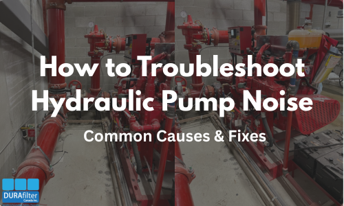 How to Troubleshoot Hydraulic Pump Noise